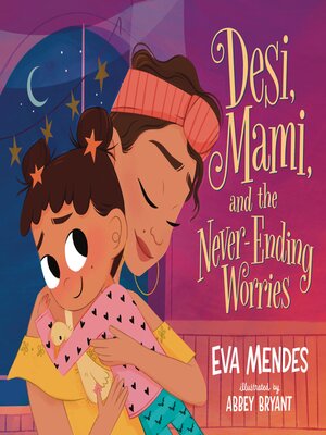 cover image of Desi, Mami, and the Never-Ending Worries